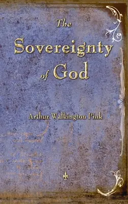 Suveranitatea lui Dumnezeu - The Sovereignty of God
