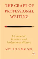 The Craft of Professional Writing: Un ghid pentru scriitorii amatori și profesioniști - The Craft of Professional Writing: A Guide for Amateur and Professional Writers