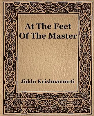 La picioarele Maestrului (At The Feet Of The Master) - At The Feet Of The Master