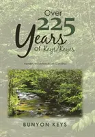 Peste 225 de ani de Keys/ Keyes: Familii din Carolina de Nord de Est - Over 225 Years of Keys/ Keyes: Families in Eastern North Carolina