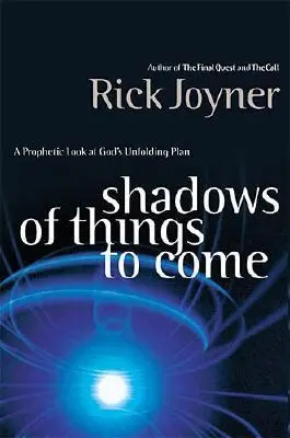Umbrele lucrurilor viitoare: O privire profetică asupra planului lui Dumnezeu în curs de desfășurare - Shadows of Things to Come: A Prophetic Look at God's Unfolding Plan