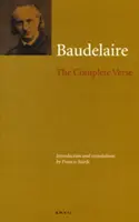 Charles Baudelaire: Versurile complete - Charles Baudelaire: The Complete Verse