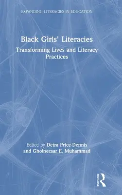 Alfabetizarea fetelor de culoare: Transformarea vieților și a practicilor de alfabetizare - Black Girls' Literacies: Transforming Lives and Literacy Practices