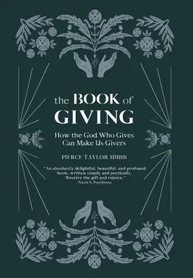 The Book of Giving (Cartea dăruirii): Cum Dumnezeul care dăruiește ne poate face dăruitori - The Book of Giving: How the God Who Gives Can Make Us Givers