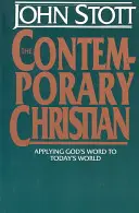 Creștinul contemporan: cu ghid de studiu - The Contemporary Christian: with study guide