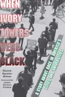 When Ivory Towers Were Black: O poveste despre rasă în orașele și universitățile din America - When Ivory Towers Were Black: A Story about Race in America's Cities and Universities