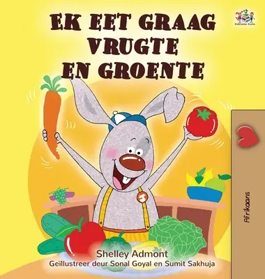 I Love to Eat Fruits and Vegetables (Afrikaans Carte pentru copii) - I Love to Eat Fruits and Vegetables (Afrikaans Children's book)