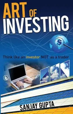 Arta de a investi: Gândiți ca un investitor NU ca un trader - Art of Investing: Think like an investor NOT as a trader