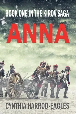 Anna: Prima carte din Saga Kirov - Anna: Book One in the Kirov Saga