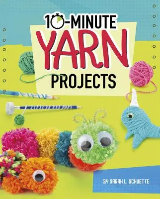 Proiecte de 10 minute cu fir de ață - 10-Minute Yarn Projects