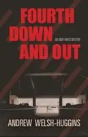 Fourth Down and Out: Un mister Andy Hayes - Fourth Down and Out: An Andy Hayes Mystery