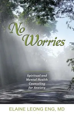 Fără griji: Consiliere spirituală și de sănătate mintală pentru anxietate - No Worries: Spiritual and Mental Health Counseling for Anxiety