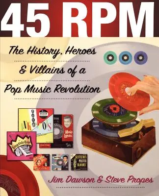 45 RPM: Istoria, eroii și răufăcătorii unei revoluții a muzicii pop - 45 RPM: The History, Heroes & Villains of a Pop Music Revolution