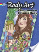 Body Art: Tattoo Designs Carte de colorat - Body Art: Tattoo Designs Coloring Book