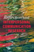 Reflecții asupra cercetării comunicării interpersonale - Reflections on Interpersonal Communication Research