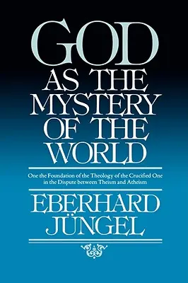 Dumnezeu ca mister al lumii - God as Mystery of the World