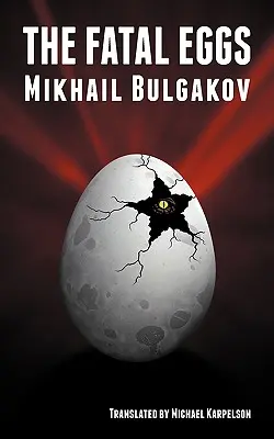 Ouăle fatale - The Fatal Eggs