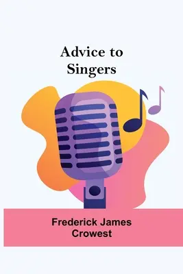 Sfaturi pentru cântăreți - Advice To Singers