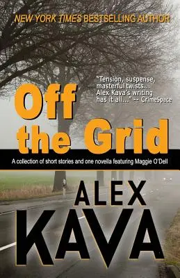 În afara rețelei: (O colecție Maggie O'Dell) - Off the Grid: (A Maggie O'Dell Collection)