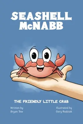 Seashell McNabb, crabul mic și prietenos - Seashell McNabb the Friendly Little Crab