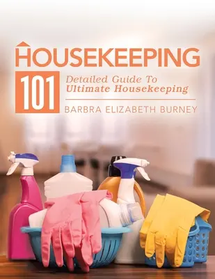 Housekeeping 101: Ghid detaliat pentru curățenia supremă - Housekeeping 101: Detailed Guide to Ultimate Housekeeping