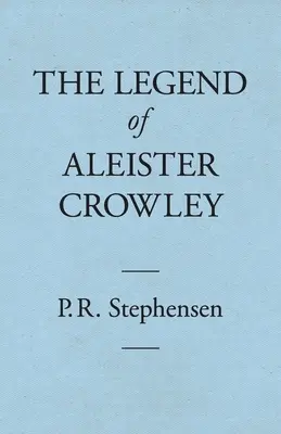 Legenda lui Aleister Crowley - The Legend of Aleister Crowley