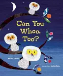Poți să faci și tu Whoo? - Can You Whoo, Too?