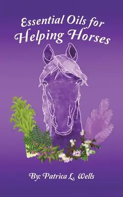 Uleiuri esențiale pentru ajutorarea cailor - Essential Oils for Helping Horses
