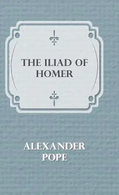 Illiada lui Homer - The Illiad Of Homer