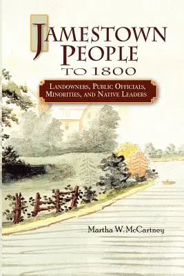 Oamenii din Jamestown până în 1800: Landowners, funcționari publici, minorități și lideri nativi - Jamestown People to 1800: Landowners, Public Officials, Minorities, and Native Leaders