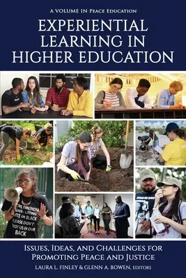 Învățarea experiențială în învățământul superior: Probleme, idei și provocări pentru promovarea păcii și justiției - Experiential Learning in Higher Education: Issues, Ideas, and Challenges for Promoting Peace and Justice