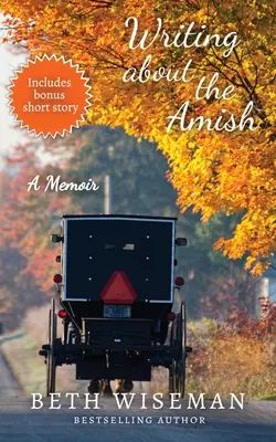 Scriind despre Amish: O carte de memorii - Writing About the Amish: A Memoir