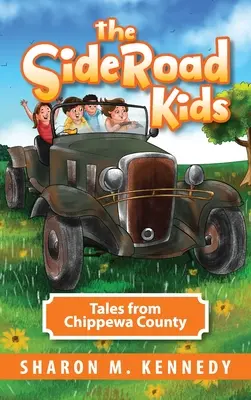 The SideRoad Kids: Povești din ținutul Chippewa - The SideRoad Kids: Tales from Chippewa County