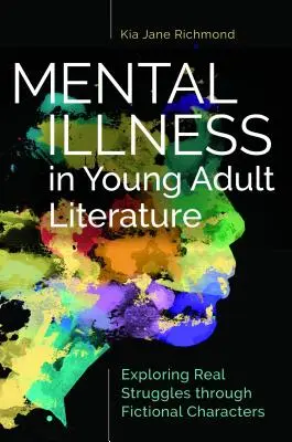 Mental Illness in Young Adult Literature: Explorarea luptelor reale prin intermediul personajelor fictive - Mental Illness in Young Adult Literature: Exploring Real Struggles through Fictional Characters