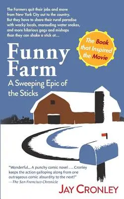 Ferma amuzantă: O epopee amplă a bastoanelor - Funny Farm: A Sweeping Epic of the Sticks