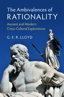 Ambivalențele raționalității: Explorări interculturale antice și moderne - The Ambivalences of Rationality: Ancient and Modern Cross-Cultural Explorations