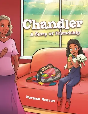 Chandler: O poveste de prietenie - Chandler: A Story of Friendship