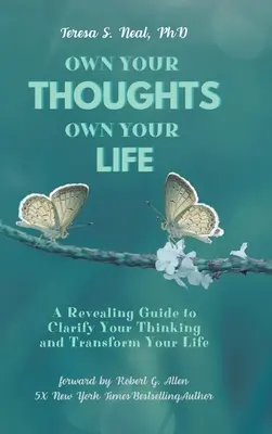 Deține-ți gândurile, stăpânește-ți viața: Un ghid revelator pentru a-ți clarifica gândirea și a-ți transforma viața - Own Your Thoughts, Own Your Life: A Revealing Guide to Clarify Your Thinking and Transform Your Life
