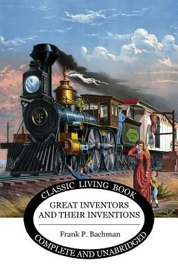 Marii inventatori și invențiile lor - Great Inventors and their Inventions