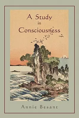 Un studiu în conștiință: o contribuție la știința psihologiei - A Study in Consciousness: a Contribution to the Science of Psychology