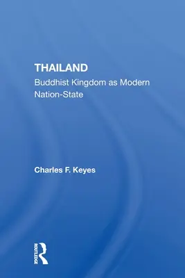 Thailanda: Regatul budist ca stat național modern - Thailand: Buddhist Kingdom as Modern Nation State