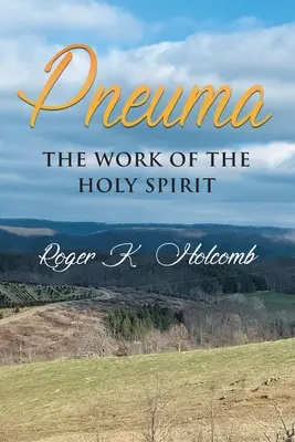 Pneuma: Lucrarea Duhului Sfânt - Pneuma: The Work Of The Holy Spirit