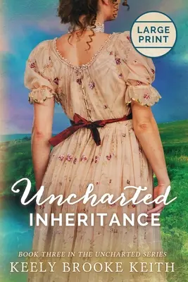 Moștenire necunoscută: Large Print - Uncharted Inheritance: Large Print