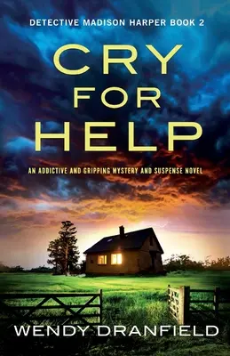 Strigăt după ajutor: Un roman de mister și suspans captivant și captivant - Cry for Help: An addictive and gripping mystery and suspense novel