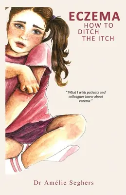 Eczema: Cum să scăpați de mâncărime - Eczema: How to Ditch the Itch