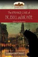 Straniul caz al doctorului Jekyll și al domnului Hyde: ilustrat (Aziloth Books) - The Strange Case of Dr. Jekyll and Mr. Hyde: Illustrated (Aziloth Books)