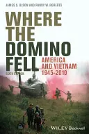Unde a căzut dominoul: America și Vietnamul 1945 - 2010 - Where the Domino Fell: America and Vietnam 1945 - 2010