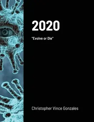 2020: Evoluați sau muriți - 2020: Evolve or Die