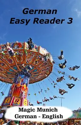 German Easy Reader 3: Munchenul magic - German Easy Reader 3: Magic Munich