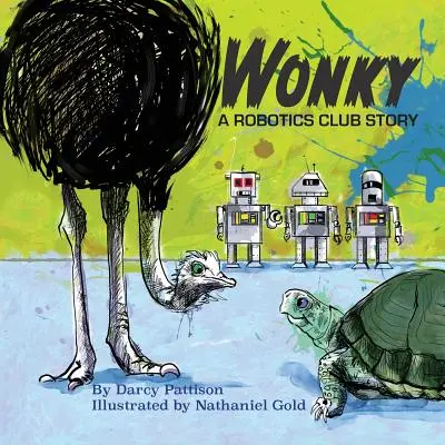 Wonky: Povestea unui club de robotică - Wonky: A Robotics Club Story